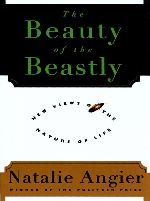 Title details for The Beauty of the Beastly by Natalie Angier - Available